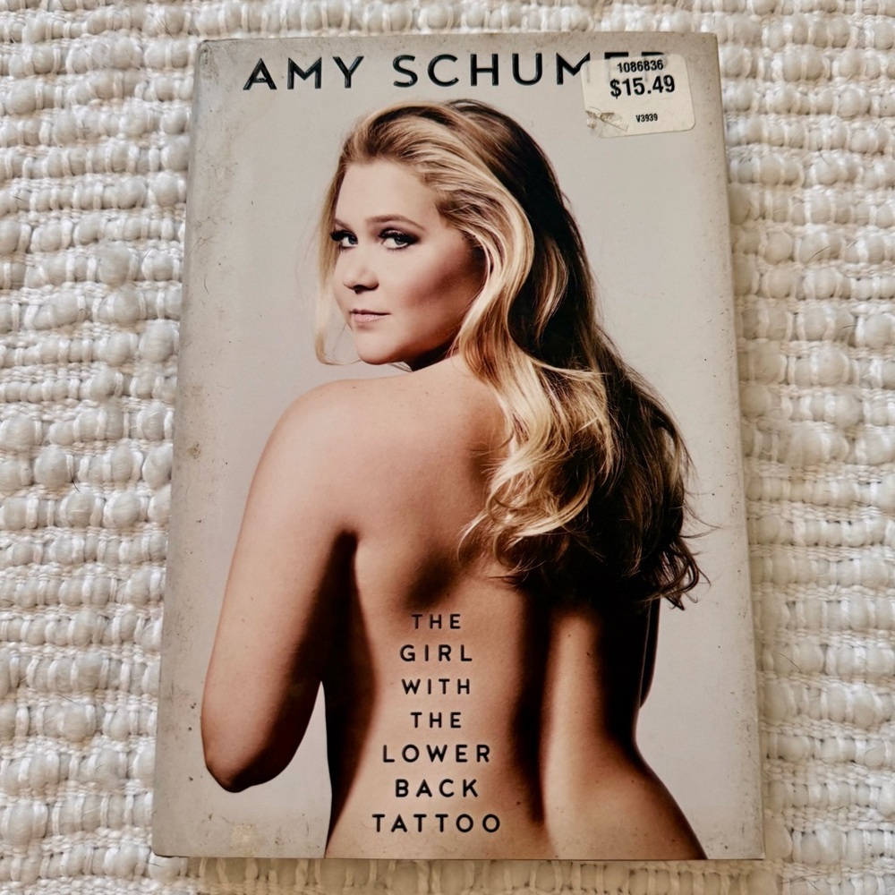 Amy Schumer's The Girl with the Lower Back Tattoo Hardcover